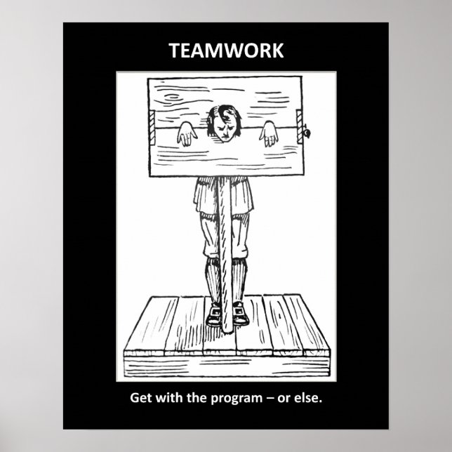 teamwork-get-with-the-program-or-else poster (Front)