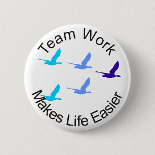 Teamwork Makes Life Easier 2 Inch Round Button