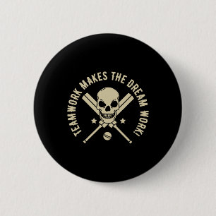 Teamwork Makes The Dream Work! - Cricket Graphic 2 Inch Round Button