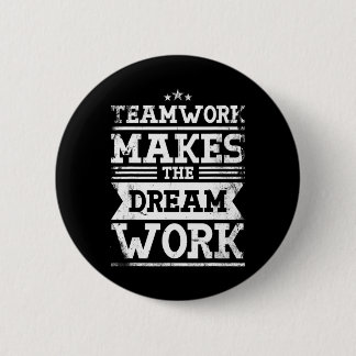 Teamwork Makes The Dream Work Design For A Lacross 2 Inch Round Button