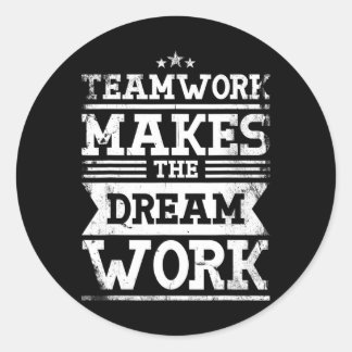 Teamwork Makes The Dream Work Design For A Lacross Classic Round Sticker