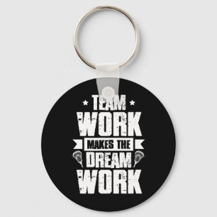 Teamwork Makes The Dream Work Lacrosse Team Lax Pl Keychain