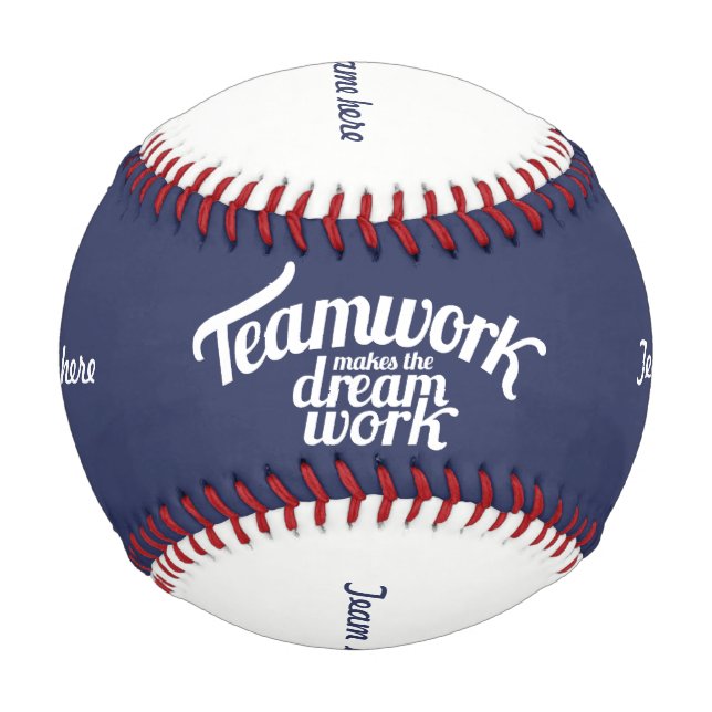 Teamwork makes the dream work your team name ball (Front)