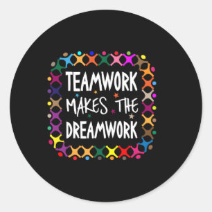 Teamwork Makes The Dreamwork Motivational Sports Q Classic Round Sticker