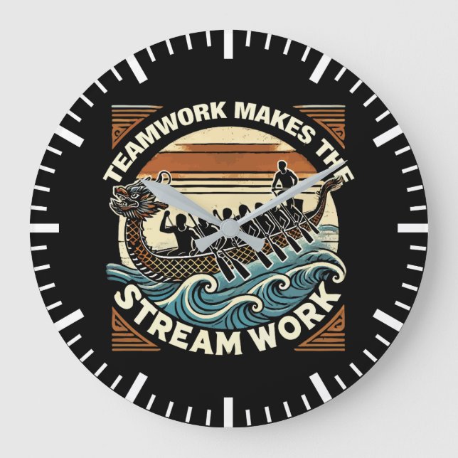 Teamwork Makes the Stream Work, Dragon Boat Racing Large Clock (Front)