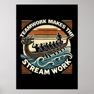 Teamwork Makes the Stream Work, Dragon Boat Racing Poster