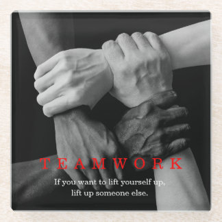 Teamwork Motivational Inspirational Quote Hands Glass Coaster