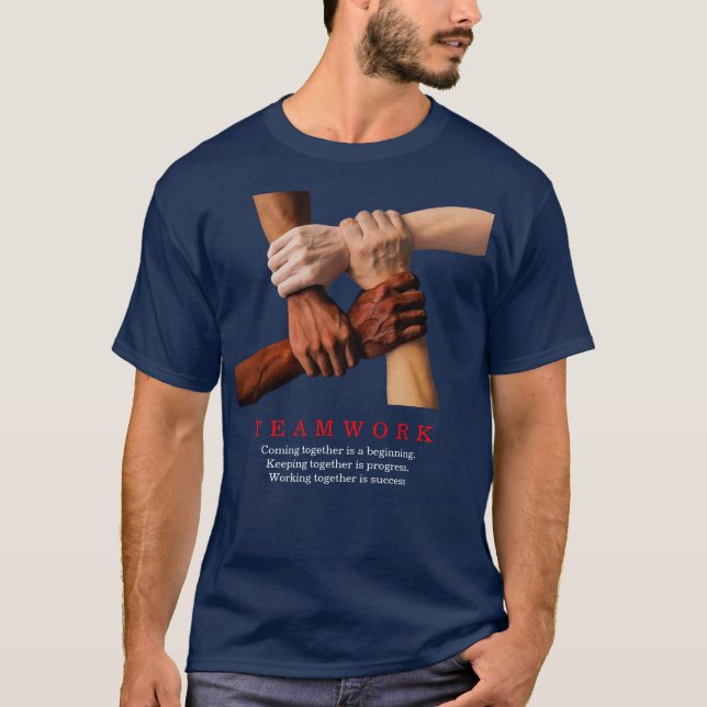 Teamwork Motivational Inspirational Quote T-Shirt (Front)