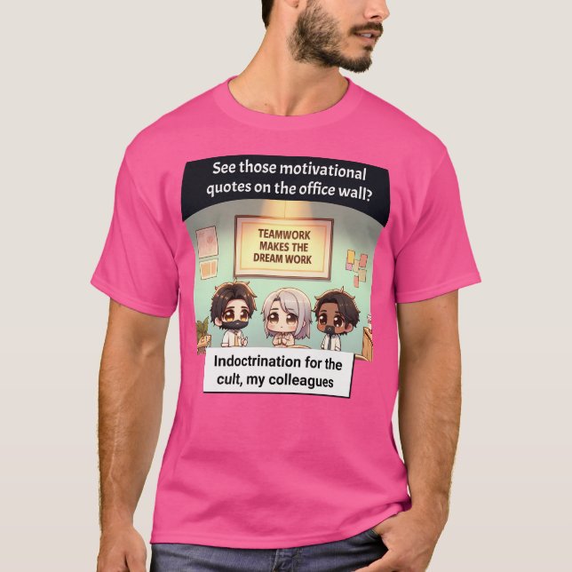 Teamwork Or Indoctrination You Decide T-Shirt (Front)