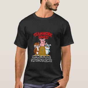 Teamwork saves is more fun with friends! T-Shirt
