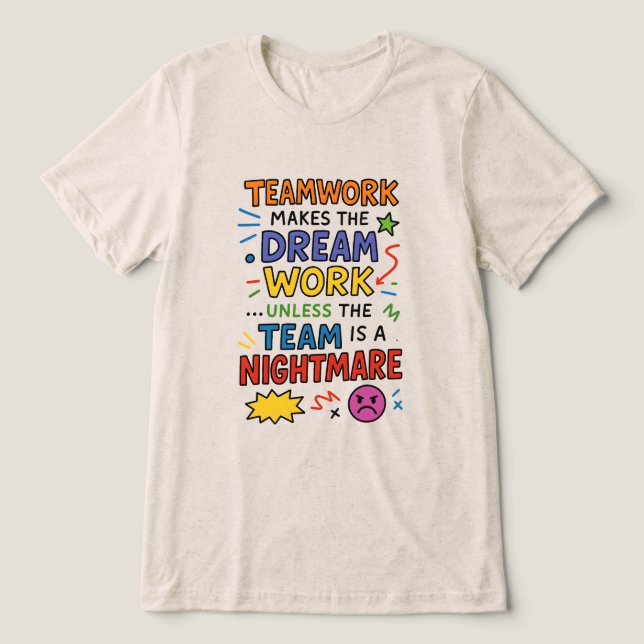 Teamwork Tri-Blend Shirt (Design Front)