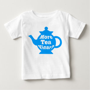 Teapot - More tea Vicar? - Mid Blue and White Baby T-Shirt