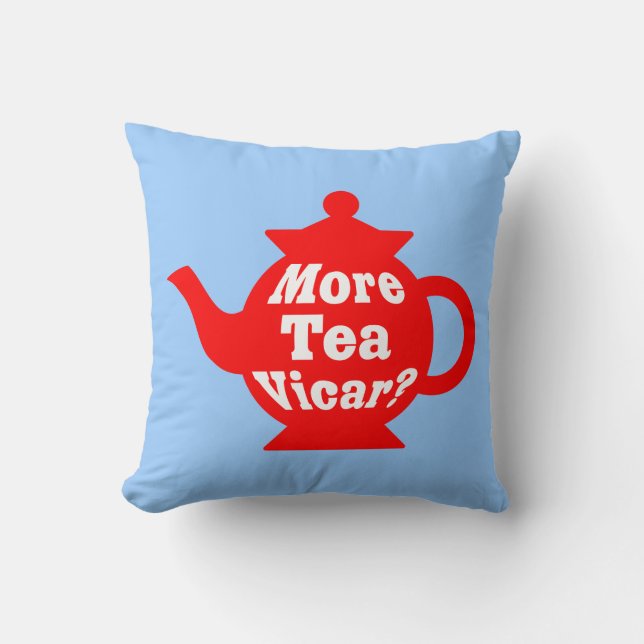 Teapot - More tea Vicar? - Red and White on Blue Throw Pillow (Front)