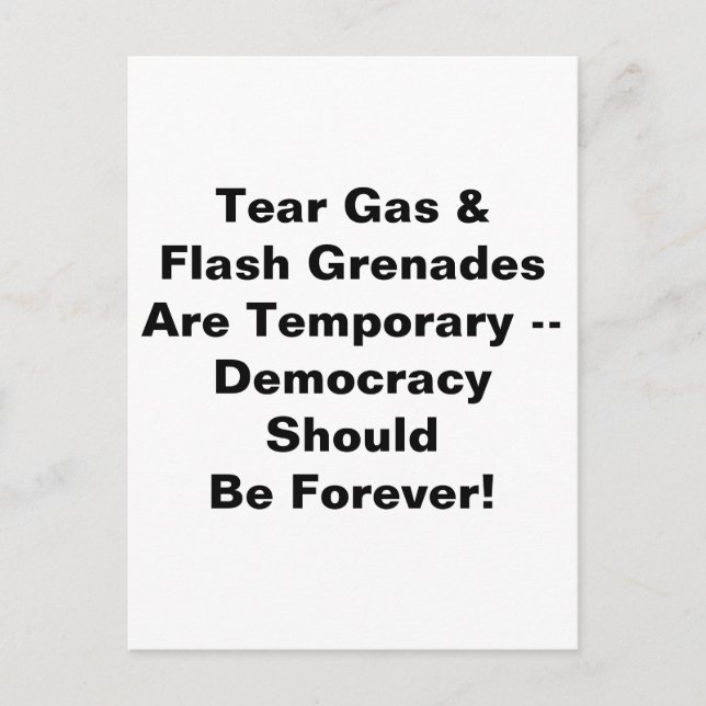 Tear Gas Temporary, Democracy Forever Postcard (Front)