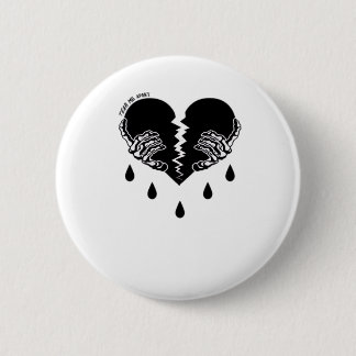 Tear Me Apart Classic 2 Inch Round Button