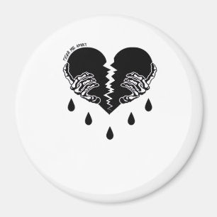 Tear Me Apart Emotional Dark Tone Magnet