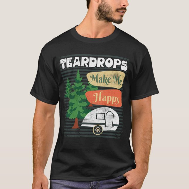 Teardrop Trailers Make Me Happy Retro Camper T-Shirt (Front)