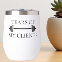 Tears of my Clients Personal Trainer Funny