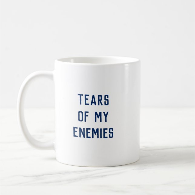 'Tears of My Enemies' Mug (Left)