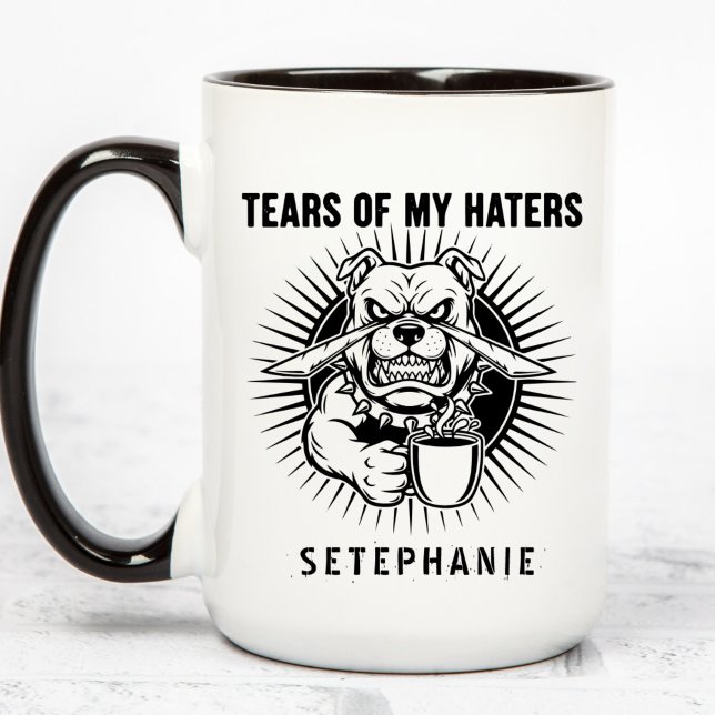 Tears Of My Haters Mug, Funny Bulldog Mug, Haters  Mug (Creator Uploaded)