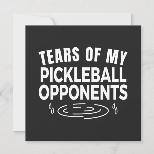 Tears Of My Pickleball Opponent Card (Front)