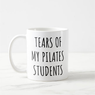 Tears of my Pilates Students Pilates Instructor Coffee Mug
