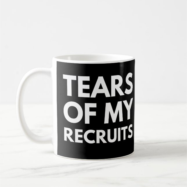 Tears of my Recruits Funny Recruiter Coffee Mug (Left)
