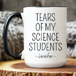 Tears of My Science Students Science Teacher Gift Mug<br><div class="desc">ears of My Science Students Science Teacher Gift Mug</div>