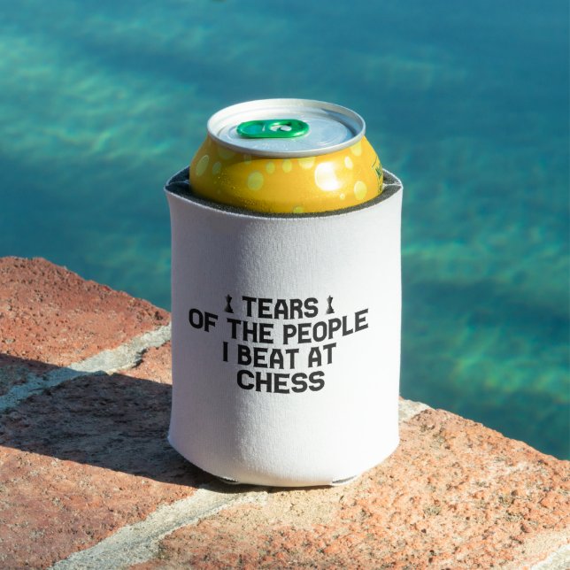 Tears Of The People I Beat At Chess Funny Gift  Can Cooler (In Situ Pool)