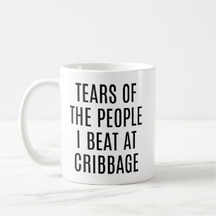 Tears of the People I Beat At Cribbage Funny Coffee Mug