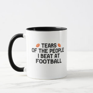 Tears Of The People I Beat At Football Funny Mug