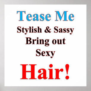 Tease me Hair Poster Matte
