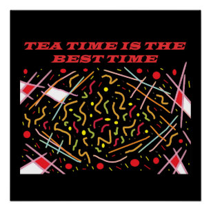 Teatime is the best time art design    canvas prin poster