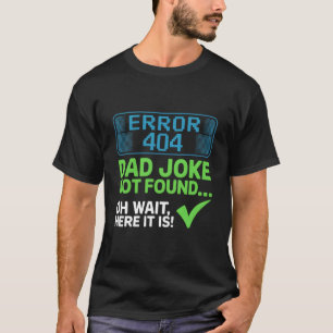 Tech Dad Joke Programmer Father's Day Men Funny T-Shirt