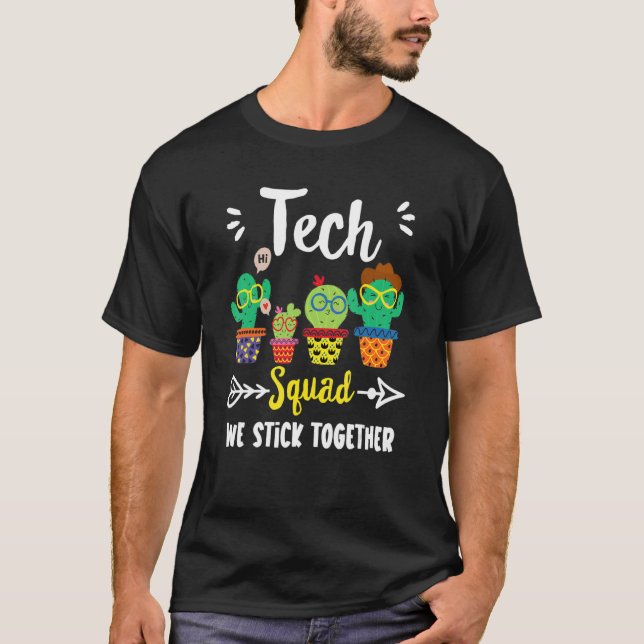 Tech Squad  Cute School Cactus Team Tech Teacher C T-Shirt (Front)