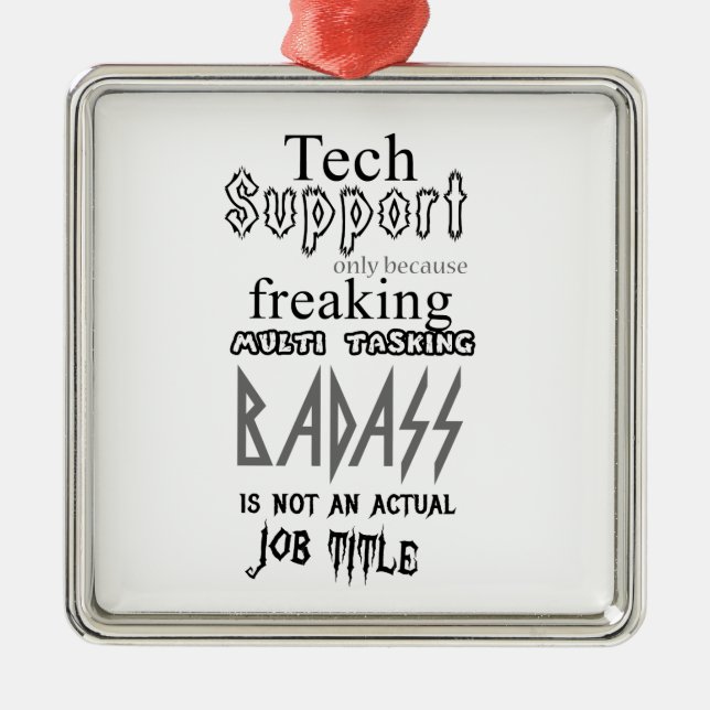 Tech Support badass Metal Ornament (Front)