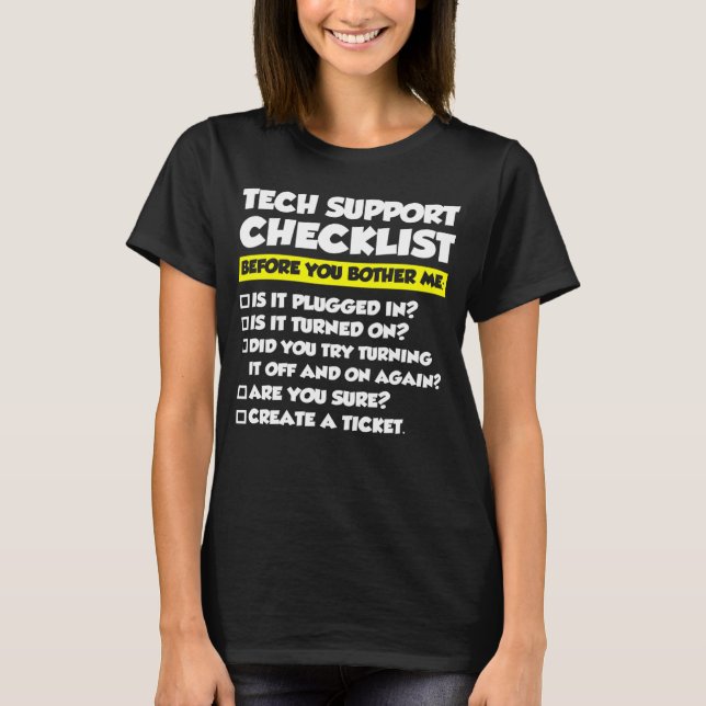 Tech Support Checklist Before You Bother Me T-Shirt (Front)