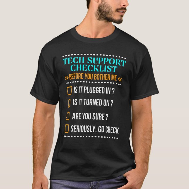Tech Support Checklist Helpdesk Is It Plugged In M T-Shirt (Front)