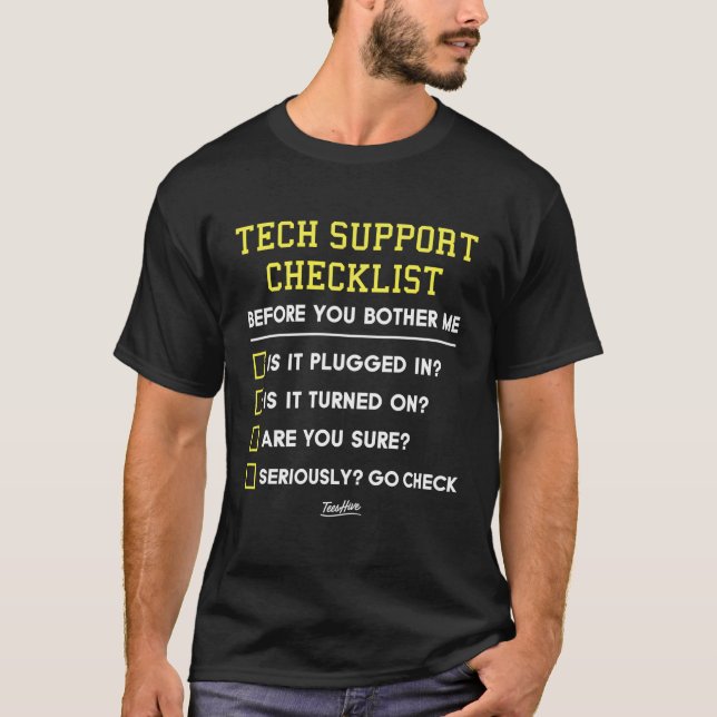 Tech Support Checklist T-Shirt (Front)