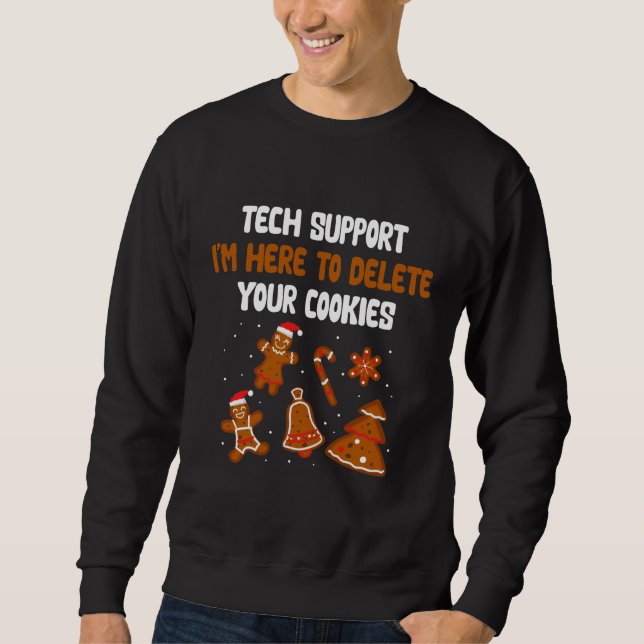Tech Support Christmas Cookie IT Computer Nerd Sweatshirt (Front)