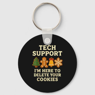 Tech Support Here To Delete Cookies Funny Christma Keychain