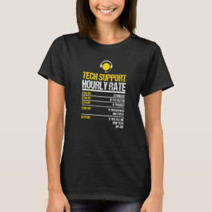 Tech Support Hourly Rate Tech Computer Geek Comput T-Shirt