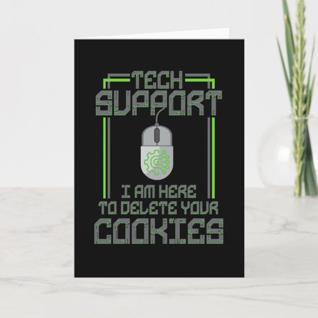 Tech Support I Am Here To Delete You Card (Front)