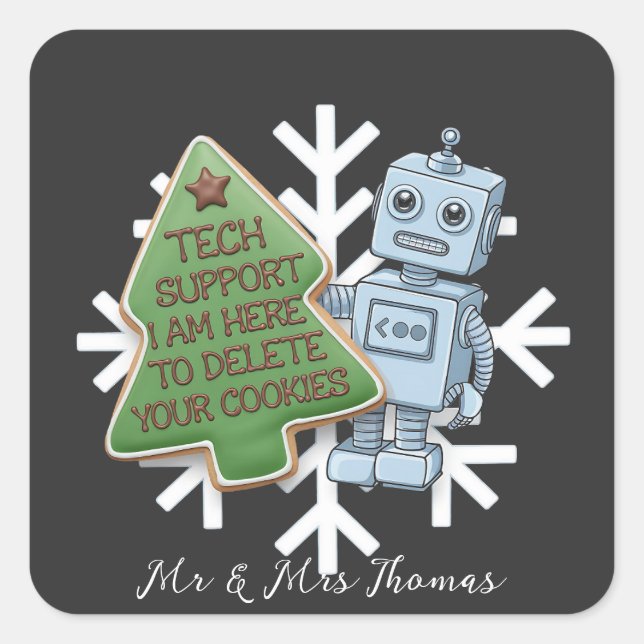 Tech Support I’m Here to Delete Your Cookies  Square Sticker (Front)