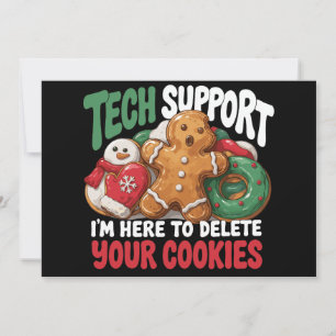 Tech Support I'm Here To Delete Christmas Cookies Holiday Card
