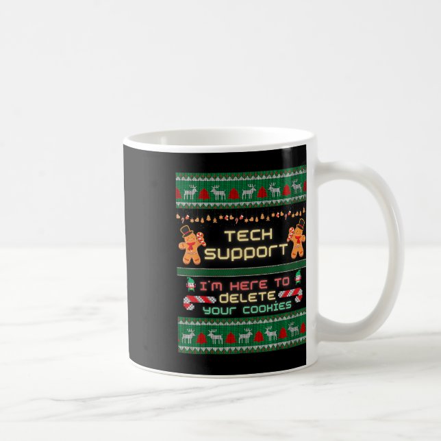 Tech Support I'm Here To Delete Your Cookies Chris Coffee Mug (Right)