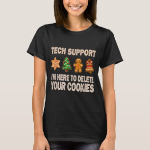 Tech Support Im Here To Delete Your Cookies Men Fu T-Shirt