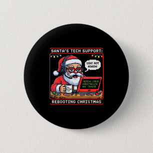 Tech Support Rebooting Santa s Team 2 Inch Round Button