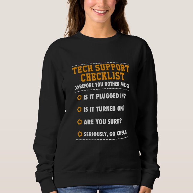 Tech Support Summary Before You Bother Me Humor Te Sweatshirt (Front)