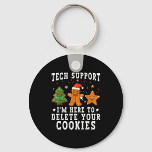 Tech Suprt Christmas I'm Here To Delete Your Cooki Keychain